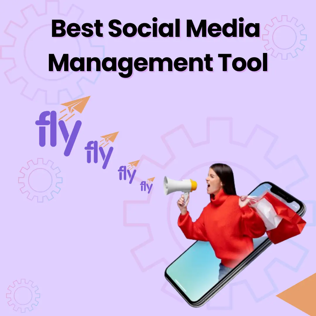 Fly Social: Best Social Media Management Tools in 2024